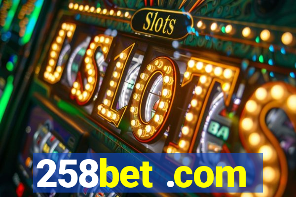 258bet .com